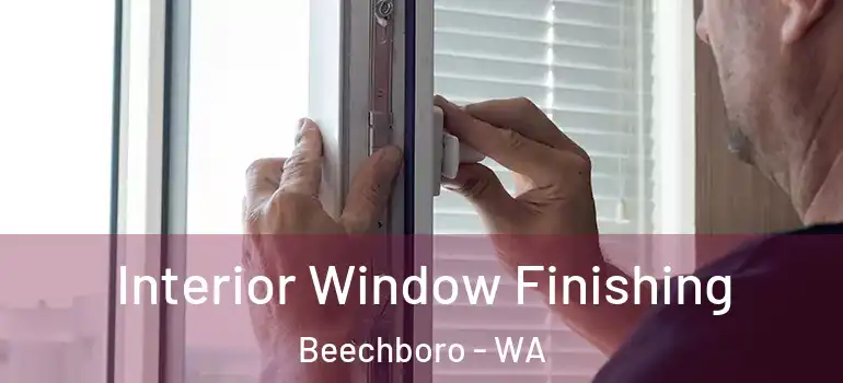 Interior Window Finishing Beechboro - WA