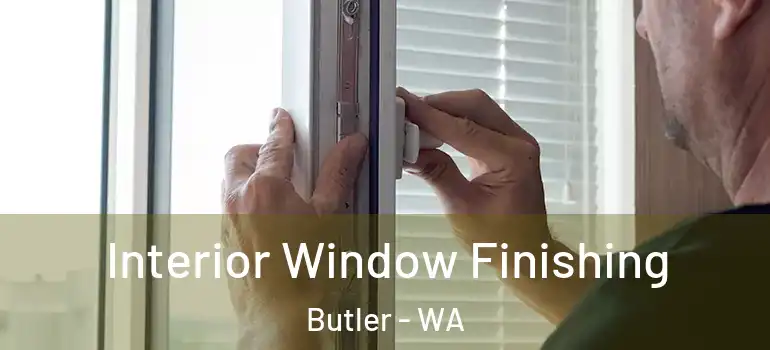  Interior Window Finishing Butler - WA
