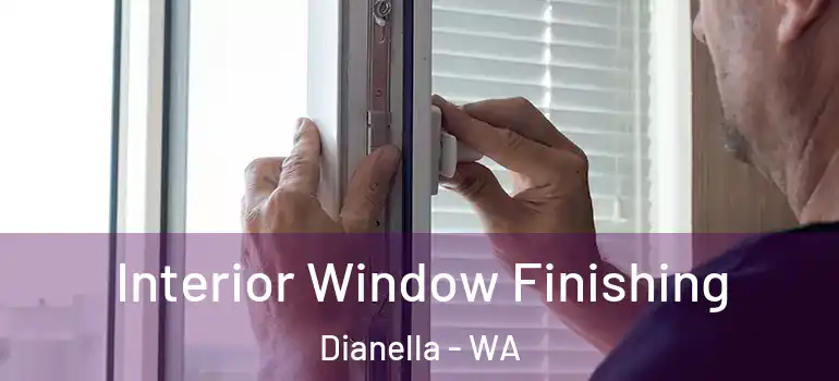  Interior Window Finishing Dianella - WA