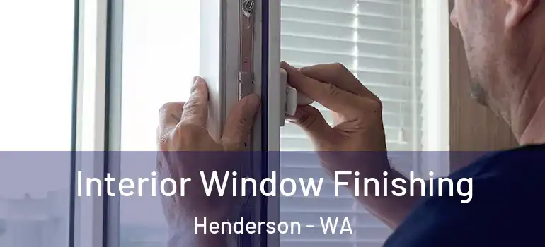  Interior Window Finishing Henderson - WA