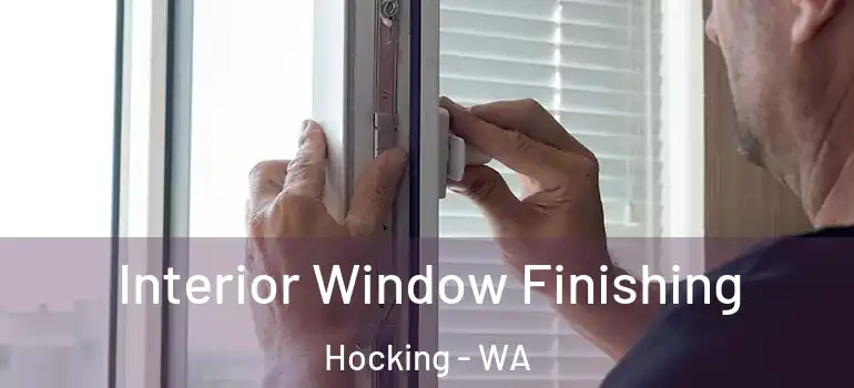  Interior Window Finishing Hocking - WA
