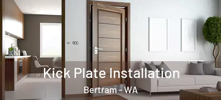  Kick Plate Installation Bertram - WA