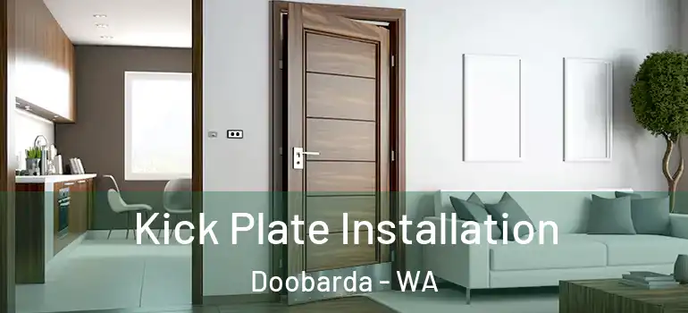  Kick Plate Installation Doobarda - WA