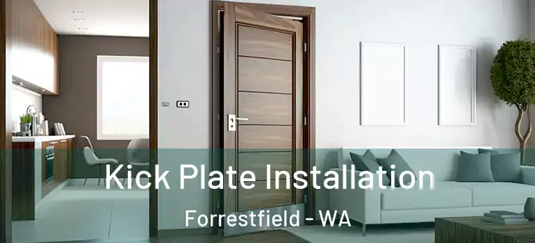  Kick Plate Installation Forrestfield - WA