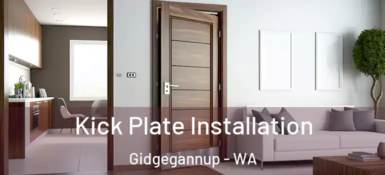  Kick Plate Installation Gidgegannup - WA