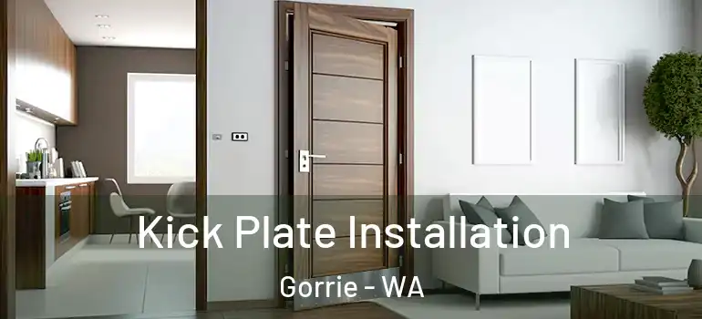  Kick Plate Installation Gorrie - WA