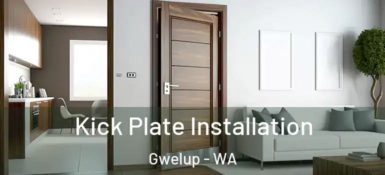  Kick Plate Installation Gwelup - WA