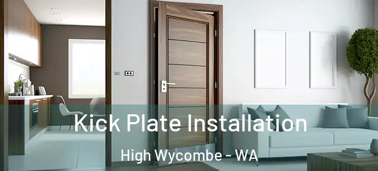  Kick Plate Installation High Wycombe - WA
