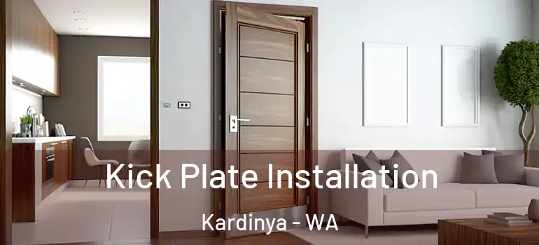  Kick Plate Installation Kardinya - WA