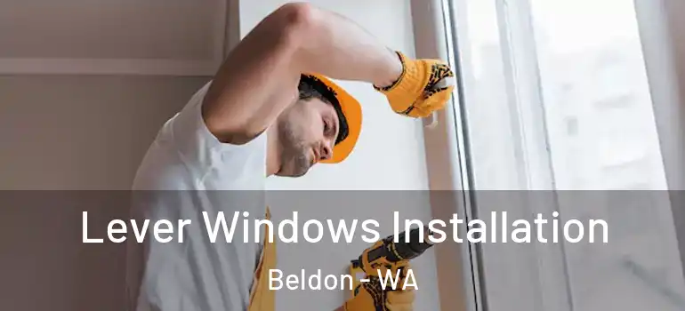 Lever Windows Installation Beldon - WA