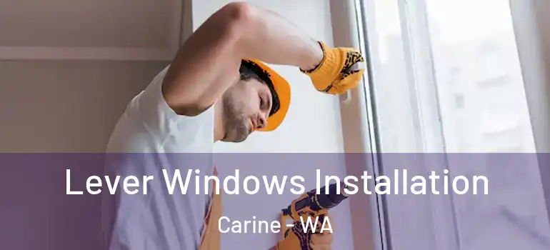 Lever Windows Installation Carine - WA