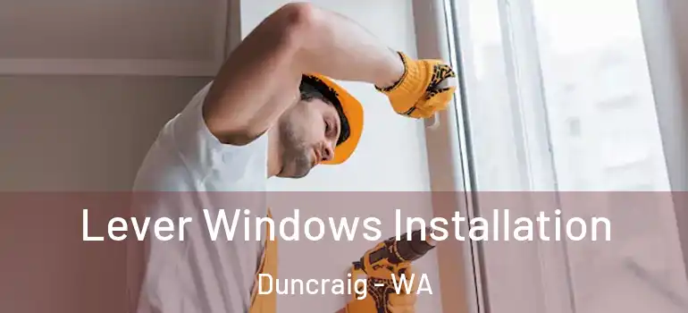 Lever Windows Installation Duncraig - WA