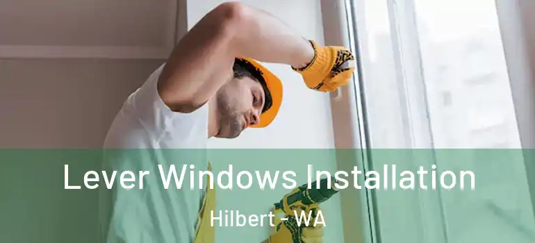 Lever Windows Installation Hilbert - WA