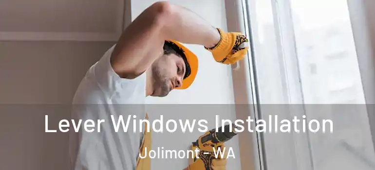 Lever Windows Installation Jolimont - WA