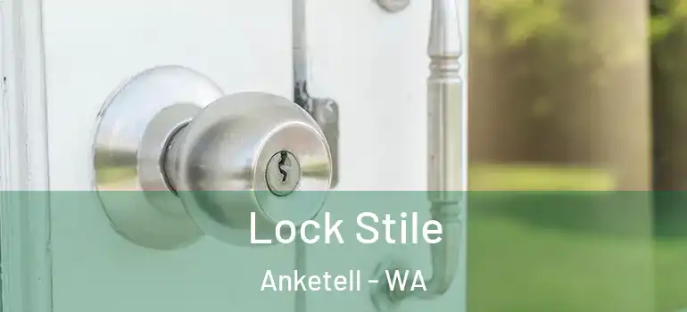 Lock Stile Anketell - WA