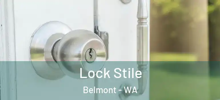 Lock Stile Belmont - WA