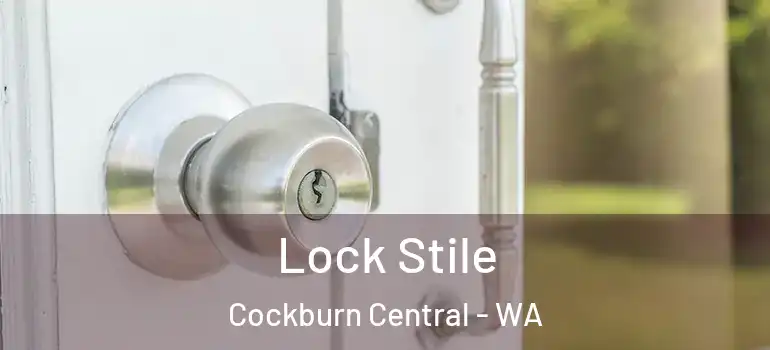 Lock Stile Cockburn Central - WA