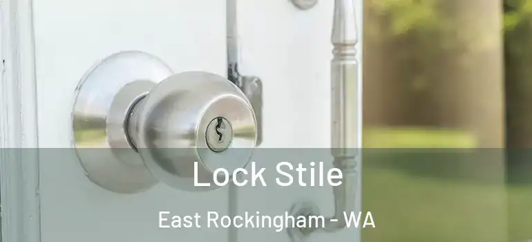 Lock Stile East Rockingham - WA