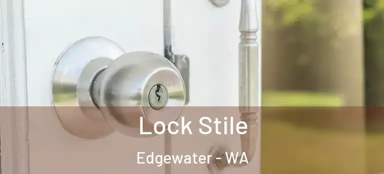 Lock Stile Edgewater - WA