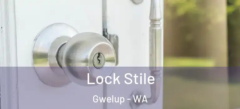 Lock Stile Gwelup - WA