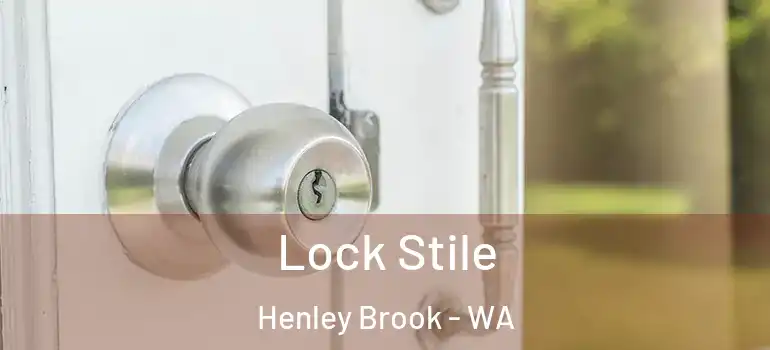 Lock Stile Henley Brook - WA