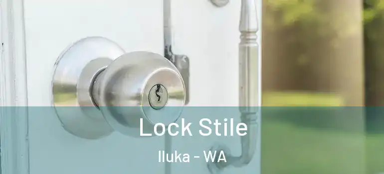 Lock Stile Iluka - WA