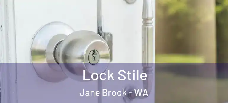 Lock Stile Jane Brook - WA