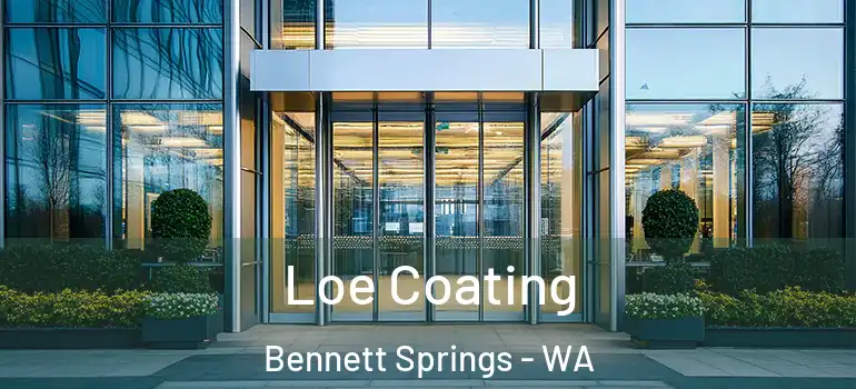 Loe Coating Bennett Springs - WA