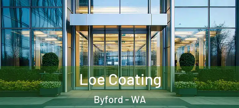 Loe Coating Byford - WA