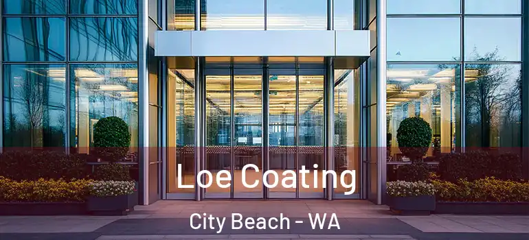 Loe Coating City Beach - WA