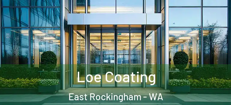  Loe Coating East Rockingham - WA