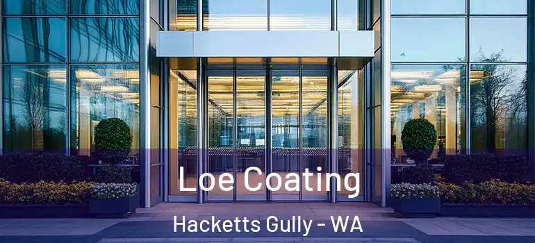 Loe Coating Hacketts Gully - WA
