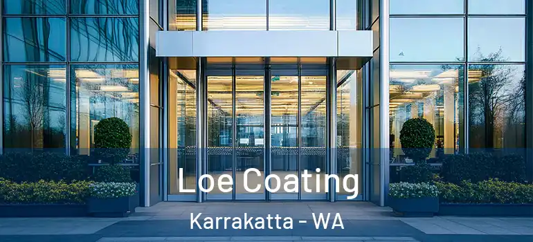 Loe Coating Karrakatta - WA