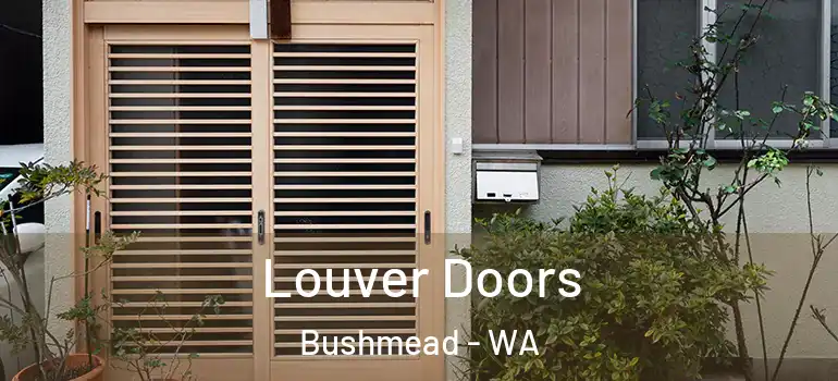Louver Doors Bushmead - WA