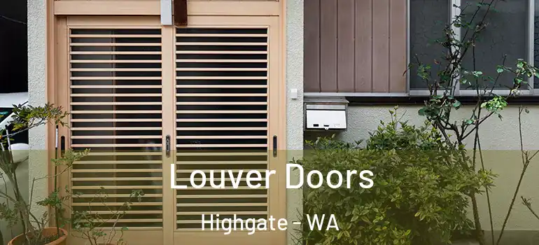 Louver Doors Highgate - WA