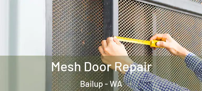  Mesh Door Repair Bailup - WA