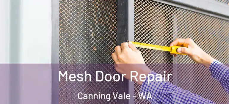  Mesh Door Repair Canning Vale - WA