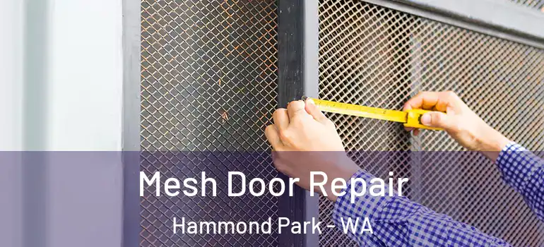  Mesh Door Repair Hammond Park - WA