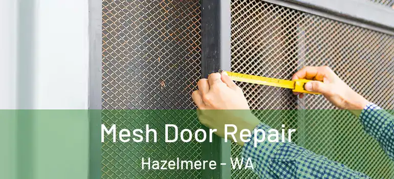  Mesh Door Repair Hazelmere - WA