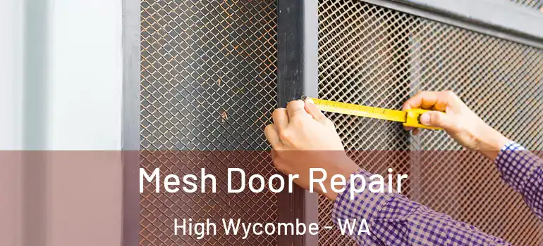  Mesh Door Repair High Wycombe - WA