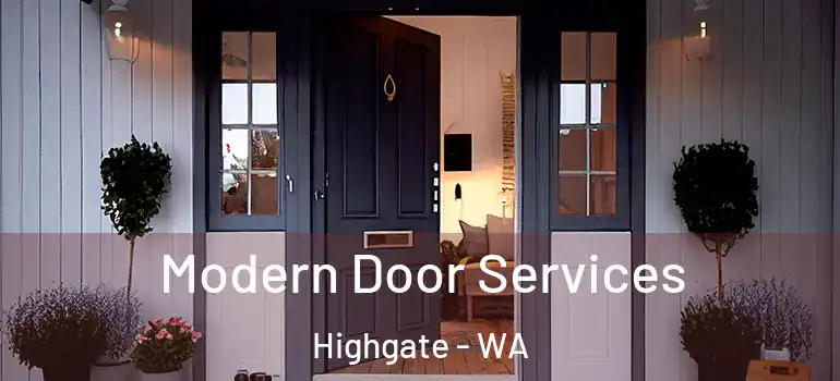  Modern Door Services Highgate - WA