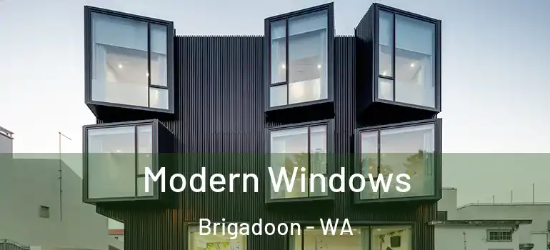  Modern Windows Brigadoon - WA