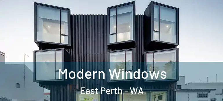  Modern Windows East Perth - WA