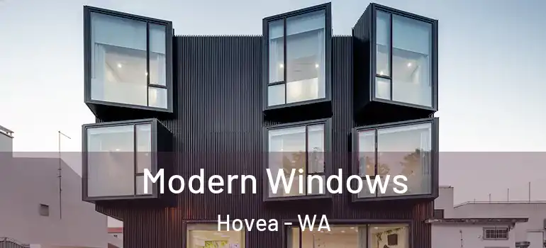 Modern Windows Hovea - WA