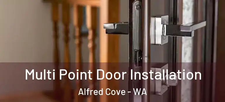 Multi Point Door Installation Alfred Cove - WA