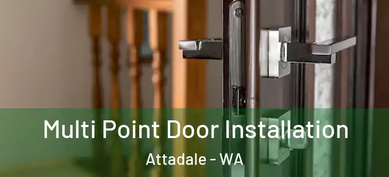 Multi Point Door Installation Attadale - WA