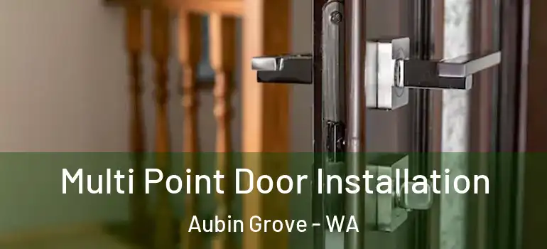 Multi Point Door Installation Aubin Grove - WA