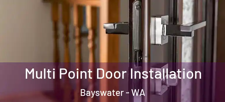 Multi Point Door Installation Bayswater - WA
