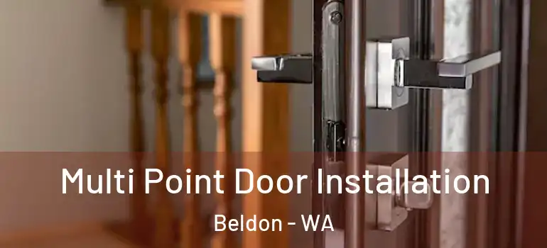  Multi Point Door Installation Beldon - WA