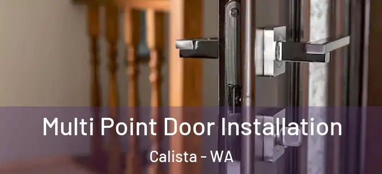 Multi Point Door Installation Calista - WA